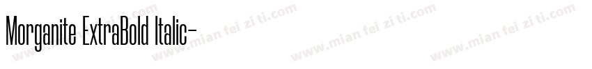 Morganite ExtraBold Italic字体转换